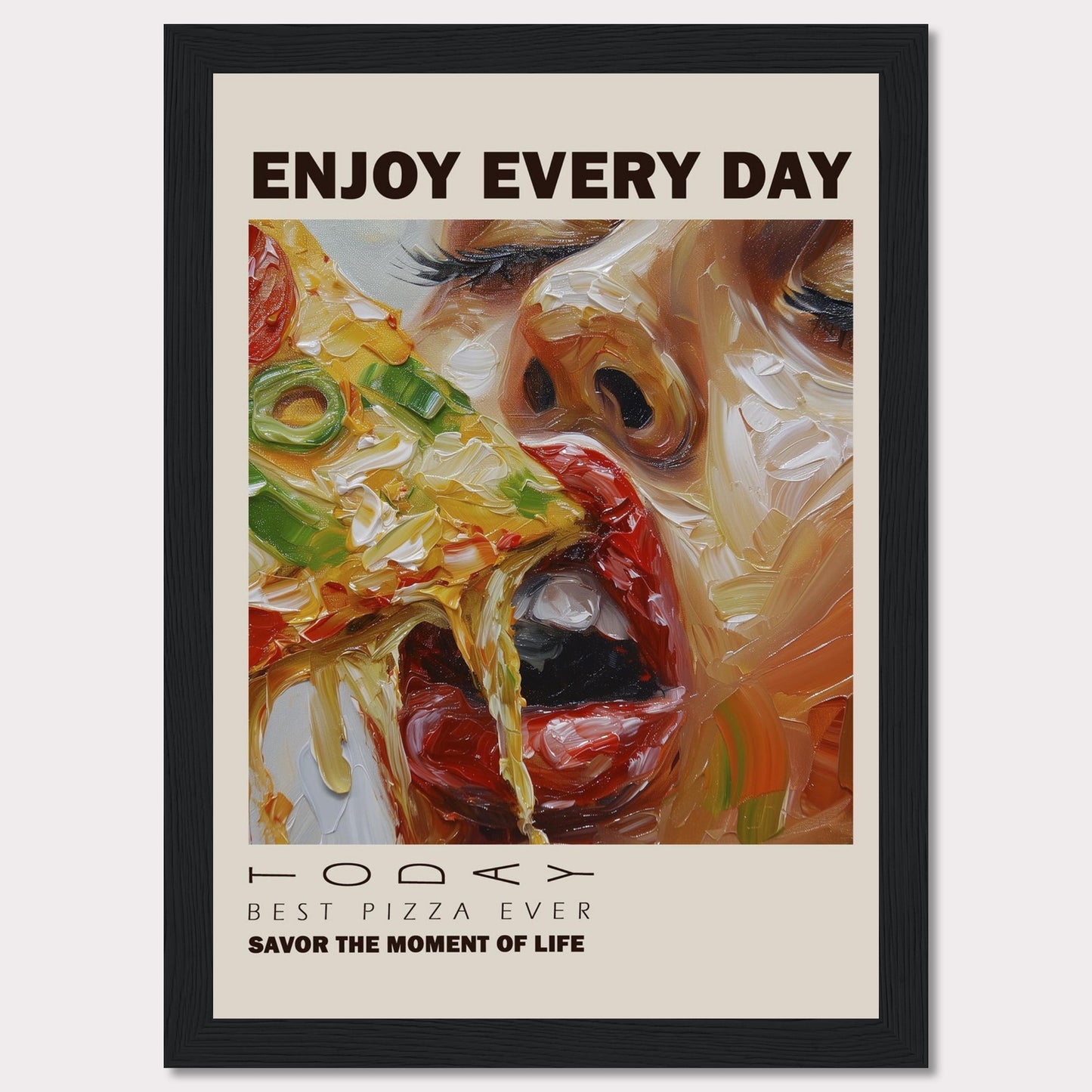 Enjoy a delicious slice of pizza every day with this vibrant and artistic poster. The image showcases a close-up of a person savoring a cheesy, vegetable-topped pizza slice.