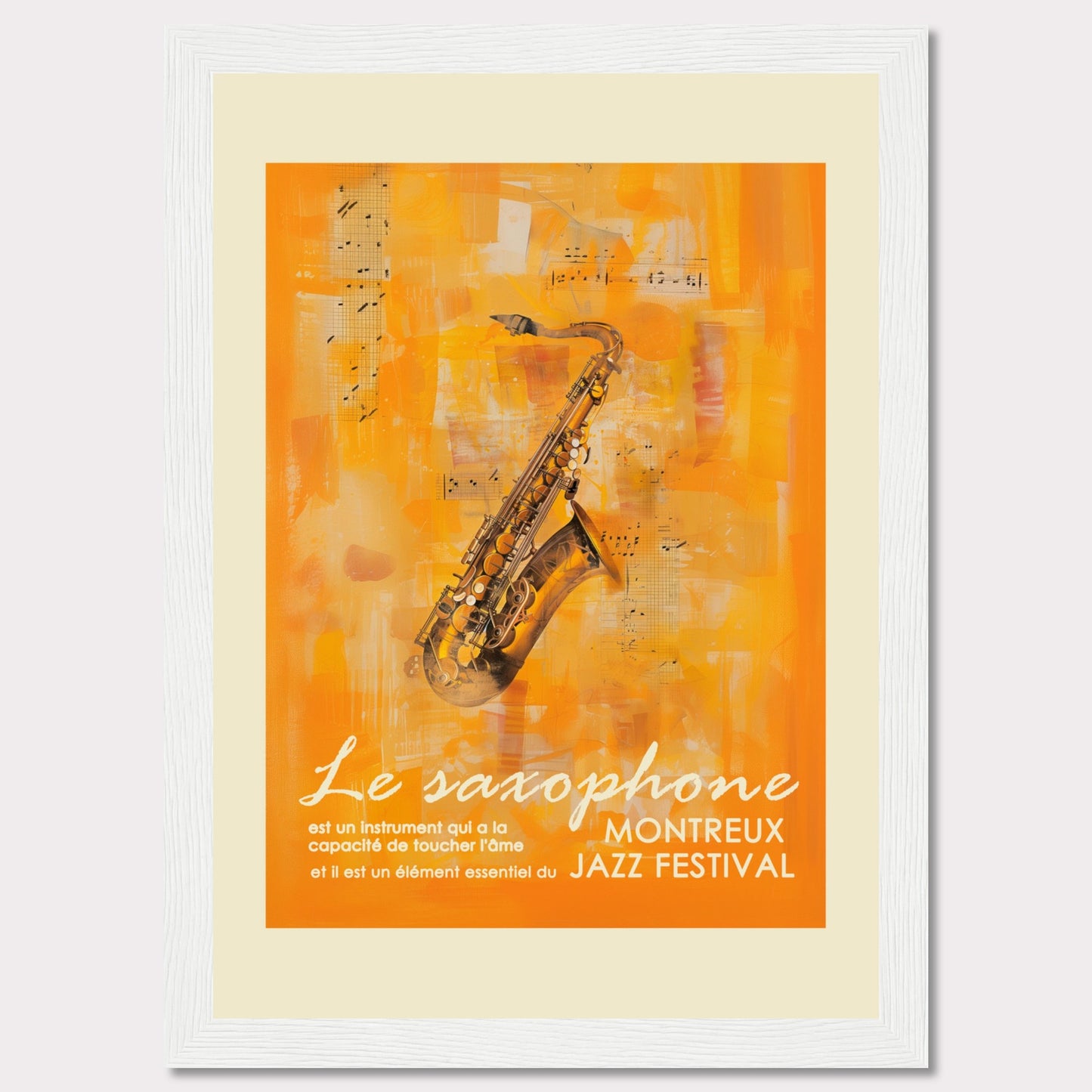 This vibrant poster features a saxophone set against an abstract orange background with musical notes. The text highlights the significance of the saxophone in touching the soul and its essential role in the Montreux Jazz Festival.