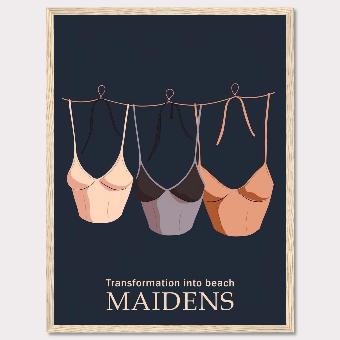 This image features a stylish and minimalistic poster with three bikinis hanging on a line against a dark background. The text at the bottom reads "Transformation into beach MAIDENS."