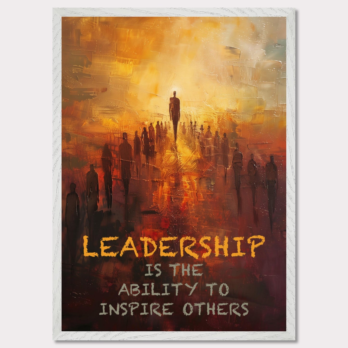 This image depicts a motivational poster with an abstract painting of a group of people following a prominent figure, symbolizing leadership. The background is a blend of warm colors like orange and yellow, creating a sense of inspiration and energy.