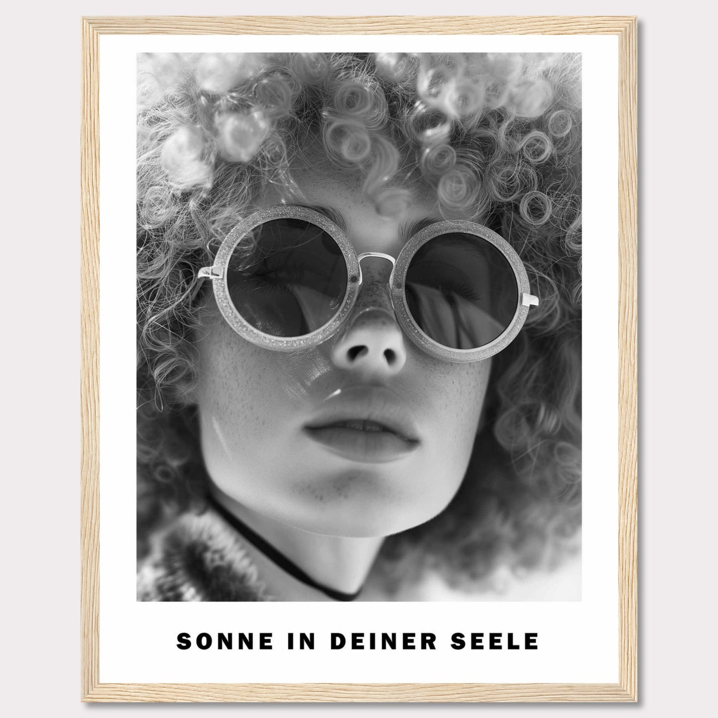 This black-and-white poster features a close-up of a person with curly hair wearing round sunglasses. The text at the bottom reads "SONNE IN DEINER SEELE," which translates to "Sun in Your Soul."