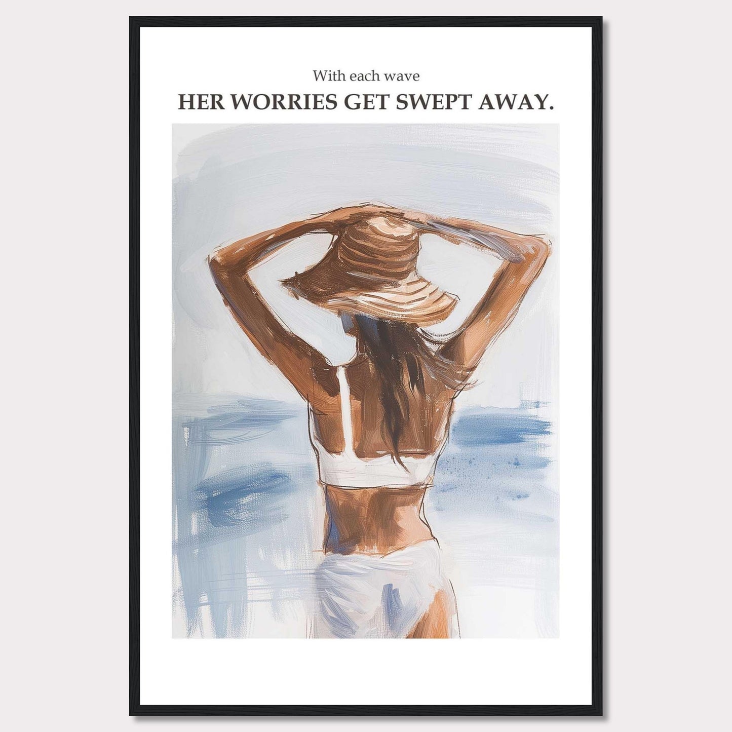 This artwork depicts a woman standing by the ocean, facing away and holding her hat. The calming sea and gentle waves create a serene atmosphere. The text above reads, "With each wave, HER WORRIES GET SWEPT AWAY."