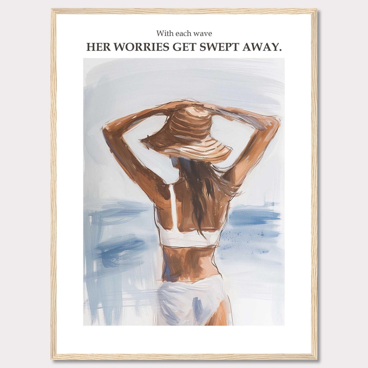 This artwork depicts a woman standing by the ocean, facing away and holding her hat. The calming sea and gentle waves create a serene atmosphere. The text above reads, "With each wave, HER WORRIES GET SWEPT AWAY."