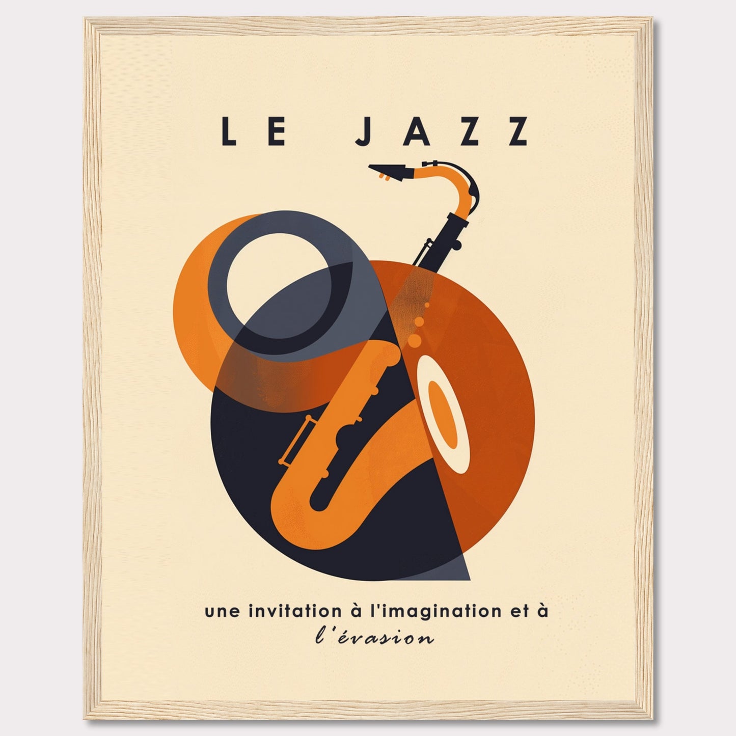 This poster features a stylized saxophone and hat, with overlapping geometric shapes in orange, black, and beige hues. The text reads "LE JAZZ" at the top and "une invitation à l'imagination et à l'évasion" at the bottom. The design evokes a sense of creativity and escape.