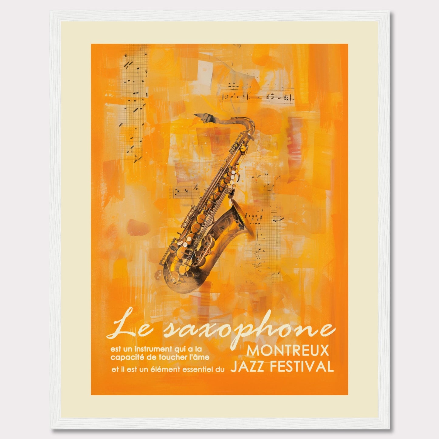 This vibrant poster features a saxophone set against an abstract orange background with musical notes. The text highlights the significance of the saxophone in touching the soul and its essential role in the Montreux Jazz Festival.