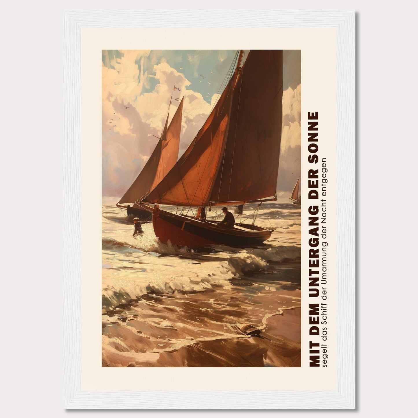 This captivating artwork depicts two sailboats navigating through the waves at sunset, with the sky painted in warm hues of orange and pink. The scene evokes a sense of adventure and tranquility as the boats head towards the horizon. The text on the side reads "MIT DEM UNTERGANG DER SONNE segelt das Schiff der Umarmung der Nacht entgegen," which translates to "With the setting of the sun, the ship sails towards the embrace of the night."