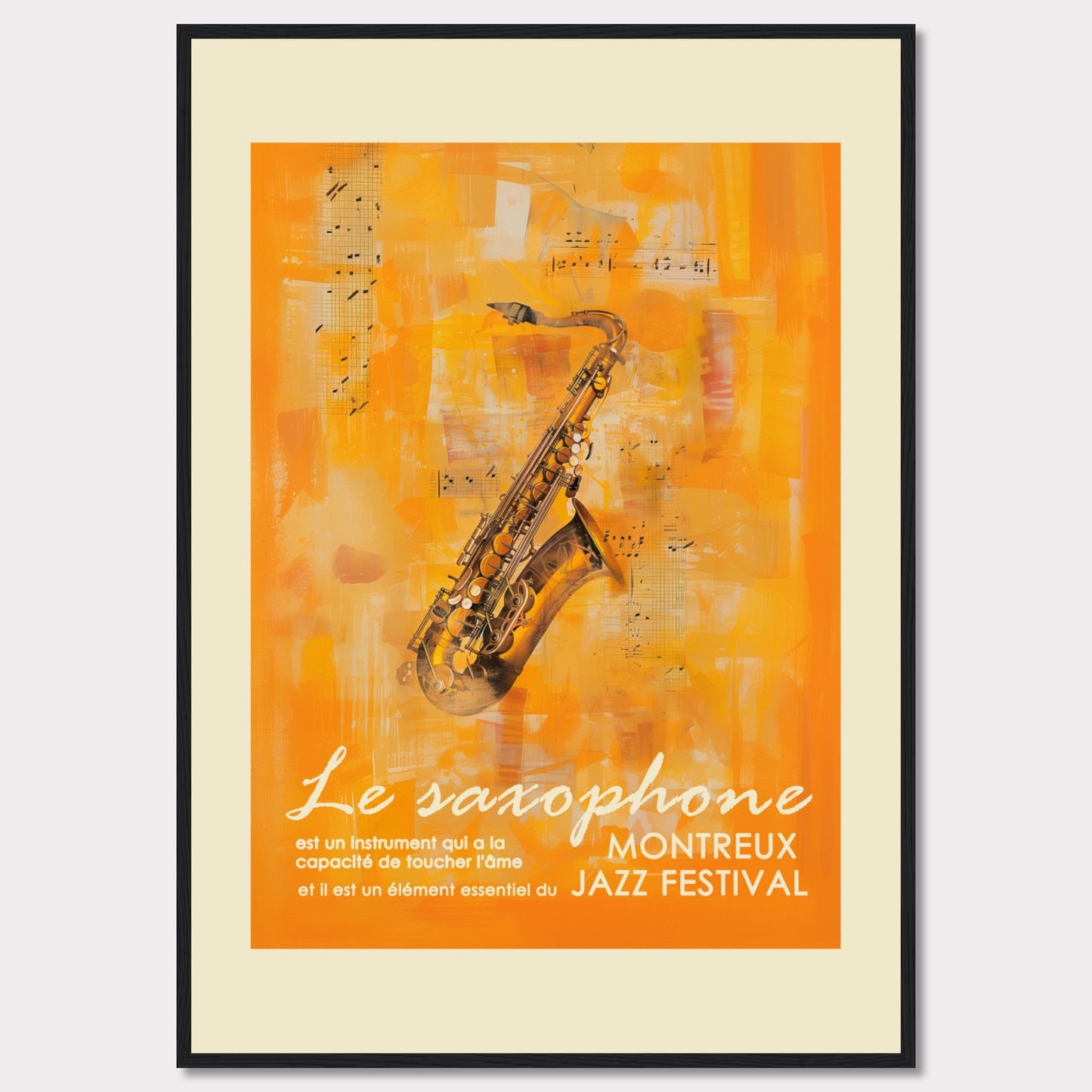 This vibrant poster features a saxophone set against an abstract orange background with musical notes. The text highlights the significance of the saxophone in touching the soul and its essential role in the Montreux Jazz Festival.